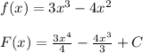 f(x)=3x^3-4x^2\\\\F(x)= \frac{3x^4}{4}- \frac{4x^3}{3}+C