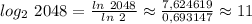 log_{2} \ 2048 = \frac{ln \ 2048}{ln \ 2} \approx \frac{7,624619}{0,693147} \approx 11