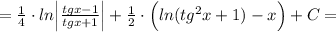 =\frac{1}{4}\cdot ln\Big |\frac{tgx-1}{tgx+1}\Big |+\frac{1}{2}\cdot \Big (ln(tg^2x+1)-x\Big)+C=