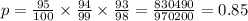 p = \frac{95}{100} \times \frac{94}{99} \times \frac{93}{98} = \frac{830490}{970200} = 0.85