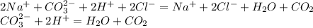 2Na^+ +CO_3^{2-} + 2H^+ + 2Cl^- = Na^+ + 2Cl^- + H_2O + CO_2 \\ CO_3^{2-} + 2H^+ = H_2O + CO_2