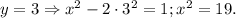 y=3\Rightarrow x^2-2\cdot 3^2=1; x^2=19.