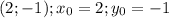 (2;-1);x_0=2;y_0=-1