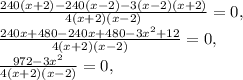 \frac{240(x+2)-240(x-2)-3(x-2)(x+2)}{4(x+2)(x-2)}=0, \\ \frac{240x+480-240x+480-3 x^{2} +12}{4(x+2)(x-2)}=0, \\ \frac{972-3 x^{2} }{4(x+2)(x-2)}=0,