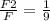 \frac{F2}{F} = \frac{1}{9}