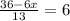 \frac{36-6x}{13} =6