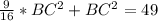 \frac{9}{16}*BC^{2}+BC^{2}=49