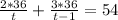 \frac{2*36}{t} + \frac{3*36}{t-1} =54