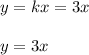 y=kx=3x\\&#10;\\&#10;y=3x