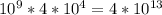 10^{9}*4*10^{4}=4*10^{13}