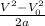 \frac{V^2-V ^2_{0} }{2a}