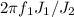 2 \pi f_{1} J_{1} / J_{2}