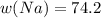 w(Na)=74.2