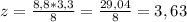 z= \frac{8,8*3,3}{8} = \frac{29,04}{8} =3,63