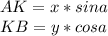 AK=x*sina \\&#10;KB=y*cosa