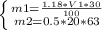 \left \{ {{m1= \frac{1.18*V1*30}{100} } \atop {m2=0.5*20*63}} \right.