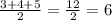 \frac{3+4+5}{2}= \frac{12}{2}=6