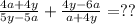 \frac{4a+4y}{5y-5a}+\frac{4y-6a}{a+4y}=??&#10;