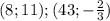 (8;11);(43;-\frac{2}{3})