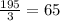 \frac{195}{3} = 65