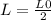 L= \frac{L0}{2}