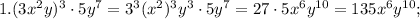 1. (3x^2y)^3\cdot5y^7=3^3(x^2)^3y^3\cdot5y^7=27\cdot5x^6y^{10}=135x^6y^{10};