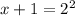 x+1=2^2