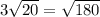 3 \sqrt{20} = \sqrt{180}