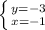 \left \{ {{y=-3} \atop {x=-1}} \right.