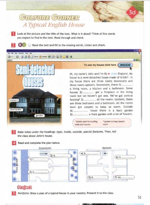 Make notes under the headings: type, inside,outside,special features. then,tell the class about john