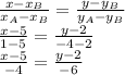 \frac{x-x_B}{x_A-x_B}= \frac{y-y_B}{y_A-y_B} \\ \frac{x-5}{1-5}= \frac{y-2}{-4-2} \\ \frac{x-5}{-4}= \frac{y-2}{-6}