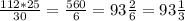 \frac{112*25}{30}= \frac{560}{6}= 93 \frac{2}{6}=93 \frac{1}{3}