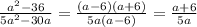 \frac{a^{2}-36}{5a^{2}-30a}=\frac{(a-6)(a+6)}{5a(a-6)}=\frac{a+6}{5a}