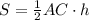 S= \frac{1}{2}AC\cdot h