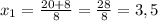 x_{1} = \frac{20+8}{8} = \frac{28}{8} =3,5