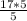 \frac{17*5}{5}