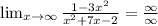 \lim_{x \to \infty} \frac{1-3x^2}{x^2+7x-2}=\frac{\infty}{\infty}