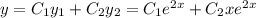 y=C_1y_1+C_2y_2=C_1e^{2x}+C_2xe^{2x}