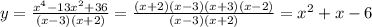 y= \frac{x^4-13x^2+36}{(x-3)(x+2)} = \frac{(x+2)(x-3)(x+3)(x-2)}{(x-3)(x+2)} =x^2+x-6