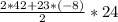 \frac{2*42+23*(-8)}{2} *24