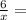 \frac{6}{x}=