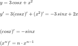 y=3\, cosx+x^2\\\\y'=3(cosx)'+(x^2)'=-3\, sinx+2x\\\\\\(cosx)'=-sinx\\\\(x^{n})'=n\cdot x^{n-1}