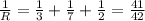 \frac{1}{R} = \frac{1}{3} + \frac{1}{7} + \frac{1}{2} = \frac{41}{42}