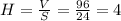 H= \frac{V}{S}= \frac{96}{24}= 4