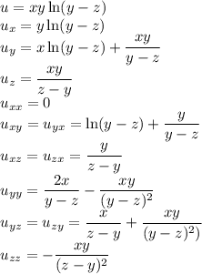 u=xy\ln(y-z)\\&#10;u_x=y\ln(y-z)\\&#10;u_y=x\ln(y-z)+\dfrac{xy}{y-z}\\&#10;u_z=\dfrac{xy}{z-y}\\&#10;u_{xx}=0\\&#10;u_{xy}=u_{yx}=\ln(y-z)+\dfrac{y}{y-z}\\&#10;u_{xz}=u_{zx}=\dfrac y{z-y}\\&#10;u_{yy}=\dfrac{2x}{y-z}-\dfrac{xy}{(y-z)^2}\\&#10;u_{yz}=u_{zy}=\dfrac{x}{z-y}+\dfrac{xy}{(y-z)^2)}\\&#10;u_{zz}=-\dfrac{xy}{(z-y)^2}