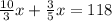 \frac{10}{3}x+ \frac{3}{5}x=118