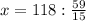 x=118: \frac{59}{15}