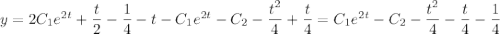 y=2C_1e^{2t}+\dfrac{t}{2}-\dfrac{1}{4}-t-C_1e^{2t}-C_2-\dfrac{t^2}{4}+\dfrac{t}{4}=C_1e^{2t}-C_2-\dfrac{t^2}{4}-\dfrac{t}{4}-\dfrac{1}{4}