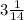 3 \frac{1}{14}