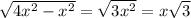 \sqrt{4 x^{2} - x^{2} } = \sqrt{3 x^{2} } =x \sqrt{3}